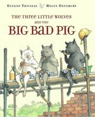 The Three Little Wolves and the Big Bad Pig – Hardcover – GOOD