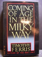 Coming of Age in the Milky Way – Hardcover By Ferris, Timothy – ACCEPTABLE