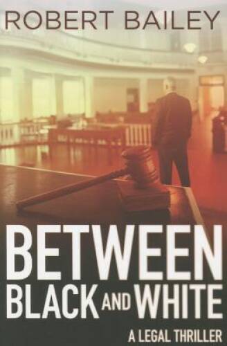 Between Black and White (McMurtrie and Drake Legal Thrillers) – VERY GOOD