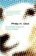 Do Androids Dream of Electric Sheep? By Philip K. Dick. 97805750