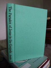 The Paradox of Jesus In The Gospels Charles W.F. Smith 1969 Westminster Press