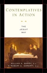 Contemplatives in Action: The Jesuit Way