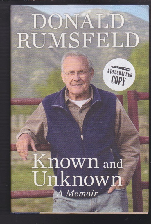 Known and Unknown: A Memoir Hardcover 2011 by Donald Rumsfeld SIGNED COPY LN