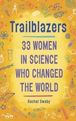 Trailblazers: 33 Women in Science Who Changed the World – Library Binding – GOOD