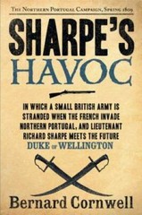 Sharpe’s Havoc: Richard Sharpe & the Campaign in Northern Portugal, Sprin – GOOD