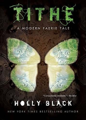 Tithe: A Modern Faerie Tale – Paperback By Holly Black – GOOD