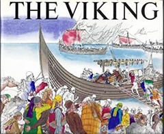The Viking : Settlers, Ships, Swords and Sagas of the Nordic Age