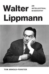 Tom Arnold-Forster Walter Lippmann (Hardback)