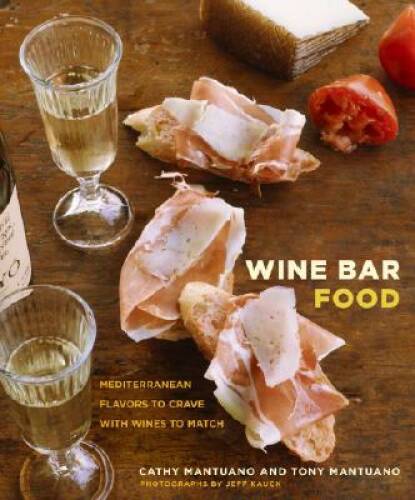 Wine Bar Food: Mediterranean Flavors to Crave with Wines to Match – VERY GOOD