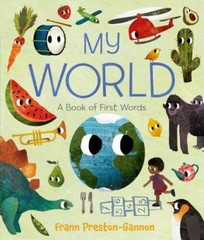My World: A Book of First Words – Hardcover By Preston-Gannon, Frann – GOOD