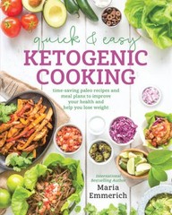 Quick & Easy Ketogenic Cooking: Meal Plans and Time Saving Paleo Recipes – GOOD