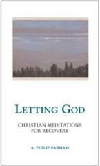 Letting God – Revised edition: Christian Meditations for Recovery – GOOD