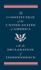 The Constitution of the United States of America with the Declaratio – VERY GOOD