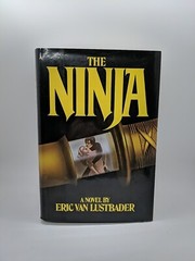 The Ninja by Eric Van Lustbader (1980, M. Evans)