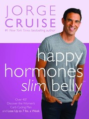 Happy Hormones, Slim Belly: Over 40? Lose 7 Lbs. the First Week, and Then 2 …