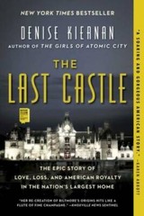 The Last Castle: The Epic Story of Love, Loss, and American Royalty in th – GOOD