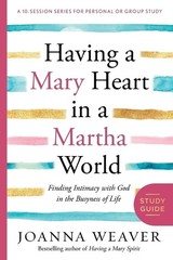 Joanna Weaver Having a Mary Heart in a Martha World (Stu (Paperback) (UK IMPORT)