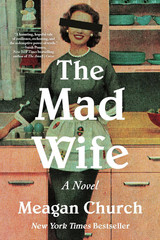 The Mad Wife: a Bestselling Novel of Motherhood and Madness