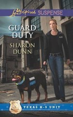 Guard Duty (Texas K-9 Unit, 3) by Sharon Dunn
