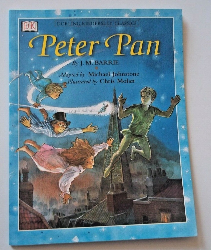 PETER PAN By J. M. BARRIE, Adapted By Michael Johnstone – DK BOOKS 1998 Book