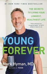 Young Forever: The Secrets to Living Your Longest, Healthiest Life (The Dr. …