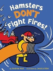 Hamsters Don’t Fight Fires! by