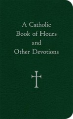 A Catholic Book of Hours and Other Devotions – Imitation Leather – GOOD