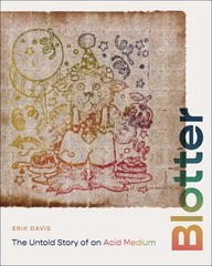 Blotter: The Untold Story of an Acid Medium, Davis, Erik, Excellent Book