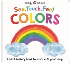 See, Touch, Feel: Colors – Board book By Priddy, Roger – GOOD