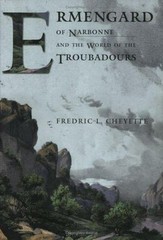 Ermengard of Narbonne and the World of the Troubadours (Conjunctions of Religi..
