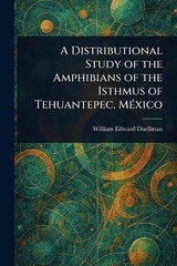 A Distributional Study of the Amphibians of the Isthmus of Tehuantepec, Mxico by