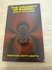 Concept of Energy Simply Explained by Morton Mott-Smith (Trade Paperback)