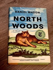 North Woods: A Novel – Hardcover First Edition Later Printing