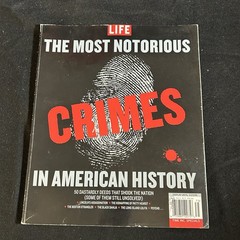 The Most Notorious Crimes In American History by Life Books 2007 Time Inc