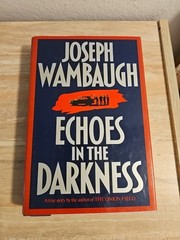 Echoes in the Darkness – Hardcover By Wambaugh, Joseph – VERY GOOD