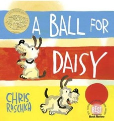 A Ball for Daisy – Library Binding By Raschka, Chris – GOOD