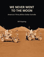 We Never Went to the Moon: America’s Thirty Billion Dollar Swindle