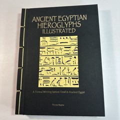Ancient Egyptian Hieroglyphs Illustrated by Trevor Naylor 2025 Pr. Amber