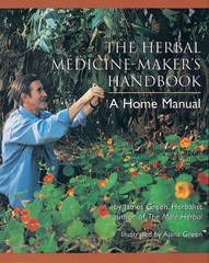 The Herbal Medicine Maker’s Handbook : A Home Manual, (0895949903) Paperback