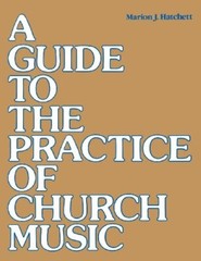 Guide to Practice of Church Music, Hatchett 9780898691764 Fast Free Shipping-,