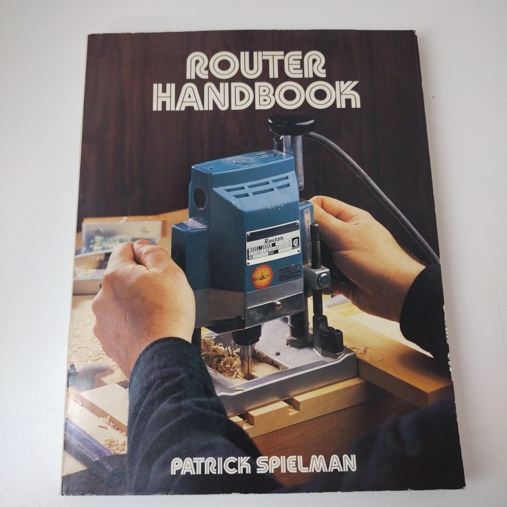 Router Handbook – Paperback By Spielman, Patrick – VERY GOOD