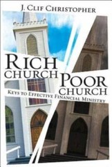 Rich Church, Poor Church: Keys to Effective Financial Ministry – VERY GOOD