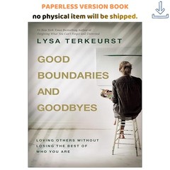 Good Boundaries and Goodbyes: Loving Others With, Lysa TerKeurst 2022
