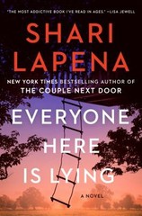 Everyone Here Is Lying : A Novel Hardcover Shari Lapena