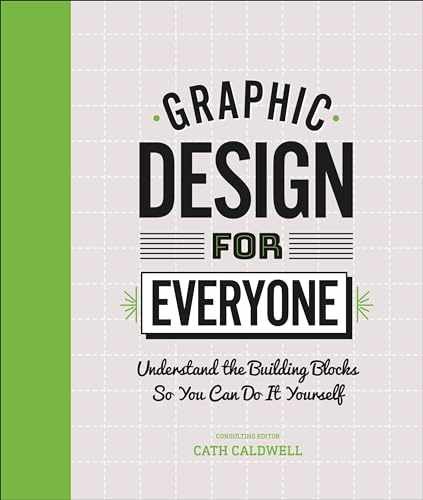 Graphic Design For Everyone: – Hardcover, by Caldwell Cath – Very Good