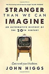 20th Century : An Alternative History John Higgs