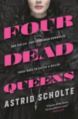 Four Dead Queens by Scholte, Astrid, Good Book