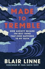 Made To Tremble How Anxiety Be – VERY GOOD