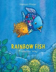 Rainbow Fish Finds His Way – Hardcover, by Pfister Marcus – Very Good