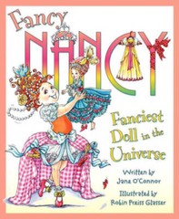 Fancy Nancy: Fanciest Doll in the Universe – Hardcover By O’Connor, Jane – GOOD
